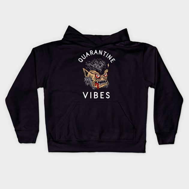 Quarantine Vibes Kids Hoodie by TroubleMuffin